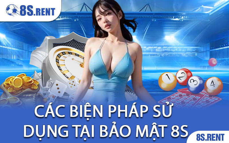 Các biện pháp sử dụng tại Bảo mật 8S